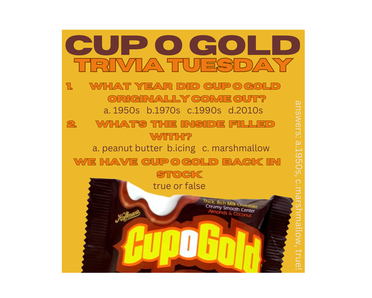 Who says you have to go out West to find Gold? We offer Cup O Gold Candy Bars here!